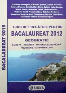 Geografie. Ghid de pregatire pentru bacalaureat 2012