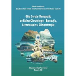 Ghid Corolar Monografic de BalneoClimatologie, Balneatie, Crenoterapie si Climatoterapie