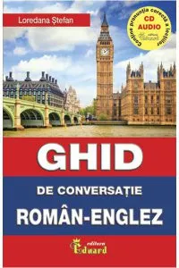 Ghid de conversatie roman englez cu CD de Loredana Stefan