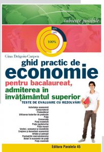 Ghid practic de economie pentru bacalaureat, admiterea in invatamantul superior
