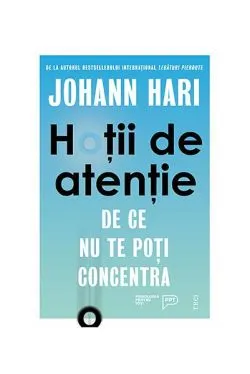 Hoții de atenție de Johann Hari