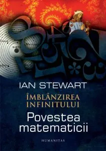 Imblanzirea infinitului. Povestea matematicii de Ian Stewart