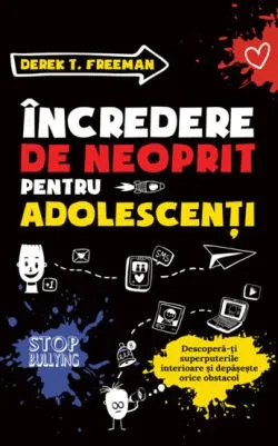 Incredere de neoprit pentru adolescenti de Derek T Freeman