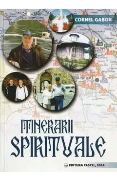 Itinerarii Spirituale Vol. I de Cornel Gabor