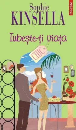 Iubeşte-ţi viaţa de Sophie Kinsella