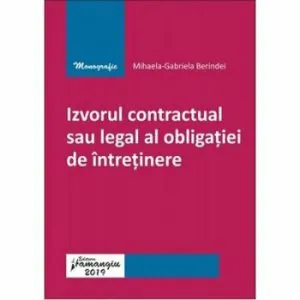 Izvorul contractual sau legal al obligatiei de intretinere de Mihaela-Gabriela Berindei