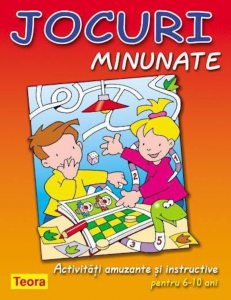 Jocuri minunate. Activitati amuzante si instructive pentru 6 - 10 ani