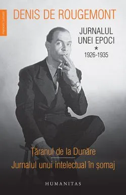 Jurnalul unei epoci. Volumul I. 1926–1935