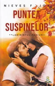 Labirintul pasiunii. Puntea suspinelor (Vol.2)