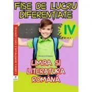 Limba si literatura romana. Clasa a 4-a. Fise de lucru diferentiate de Georgiana Gogoescu