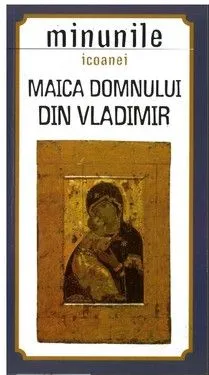 Maica Domnului din Vladimir. Minunile Icoanei