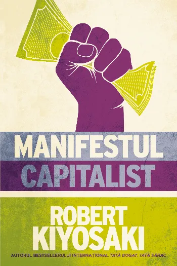 Manifestul capitalist de Robert Kiyosaki