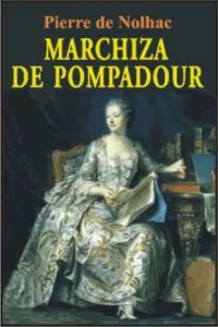 Marchiza de Pompadour de Pierre de Nolhac