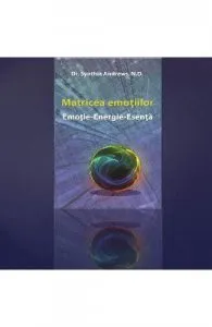 Matricea Emotiilor de Emotie-Energie-Esenta