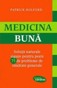 Medicina buna de Patrick Holford