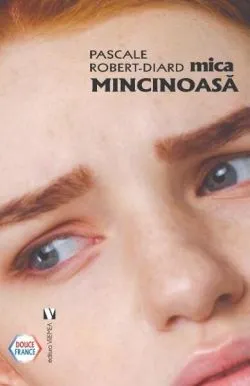 Mica mincinoasă de Robert-Diard Pascale