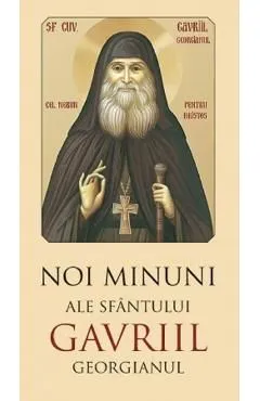 Noi minuni ale Sfantului Gavriil Georgianul de Autor Anonim