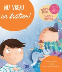 Nu vreau un fratior de Alberto Pellai