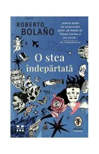 O stea îndepărtată de Roberto Bolano