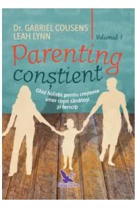 Parenting constient vol. 1+2 de Gabriel Cousens