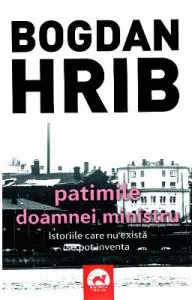 Patimile doamnei ministru de Bogdan Hrib