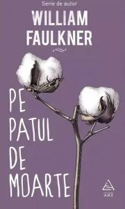 Pe patul de moarte de William Faulkner