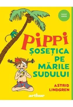 Pippi Sosetica pe Marile Sudului de Astrid Lindgren