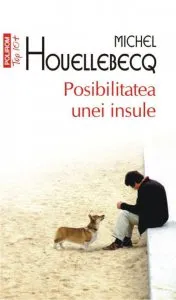 Posibilitatea unei insule de Michel Houellebecq