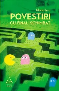 Povestiri cu final schimbat de Florin Iaru