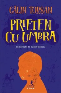 Prieten cu umbra de Calin Torsan