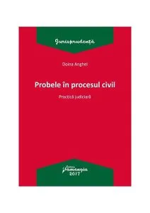 Probele în procesul civil de Doina Anghel