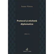 Protocol si eticheta diplomatice (editia a III-a)