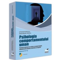 Psihologia comportamentului uman. Termeni referitori la psihic si comportament adnotati prin maxime, aforisme si cugetari. Volumul 2 (F-Z)