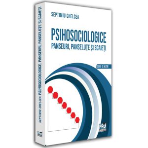 Psihosociologice. Panseuri, panseluțe și scaieți