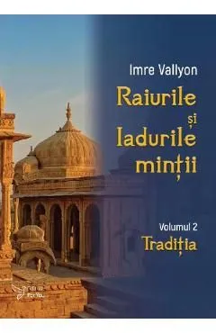 Raiurile si Iadurile mintii Vol.2: Traditia de Imre Vallyon