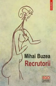 Recrutorii de Mihai Buzea