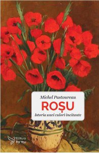 Rosu. Istoria unei culori incitante