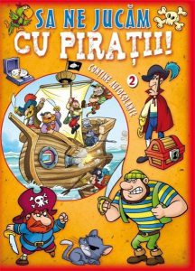 Sa ne jucam cu piratii Vol. II