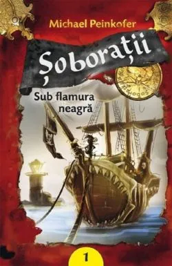 Soboratii. Sub flamura neagra de Michael Peinkofer