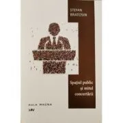 Spatiul public si mitul concertarii de Stefan Bratosin