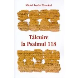 Talcuire la Psalmul 118 de Sf Teofan Zavoratul