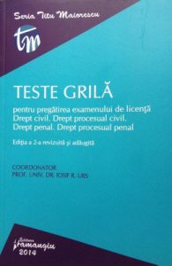 Teste grila pentru pregatirea examenului de licenta. Drept civil. Drept penal. Editia a II-a