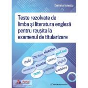 Teste rezolvate de limba si literatura engleza pentru reusita la examenul de titularizare