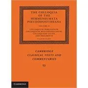 The Colloquia of the Hermeneumata Pseudodositheana de Eleanor Dickey
