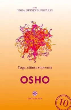 Yoga, suprema stiinta de Osho
