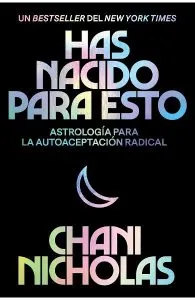You Were Born for This. Has Nacido Para Esto de Chani Nicholas