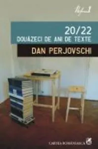 20/22. Douazeci de ani de texte de Dan Perjovschi