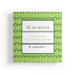 50 de motive pentru care esti cel mai bun prieten
