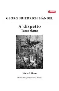 A dispetto. Tamerlano - Georg Friedrich Haendel de Georg Friedrich Haendel