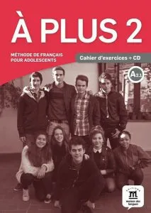 A plus 2 - Cahier d'exercices   CD (A2.1)